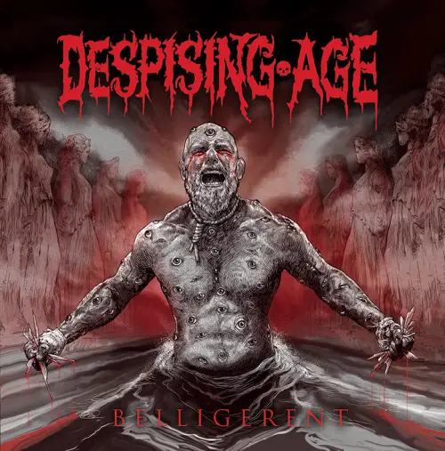 Despising Age : Belligerent